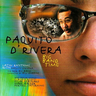 Paquito D'Rivera/Big Band Time